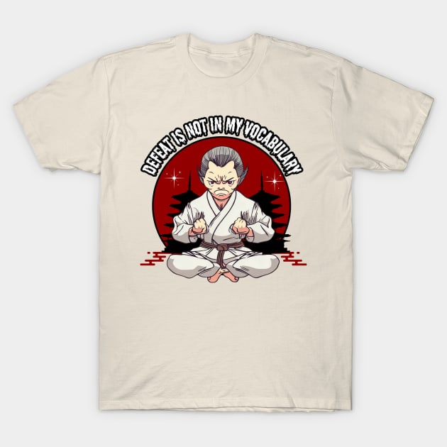 Defeat is not in my vocabulary T-Shirt by Japanese Fever